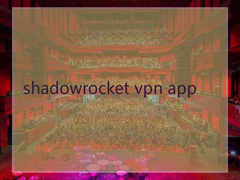 shadowrocket vpn app